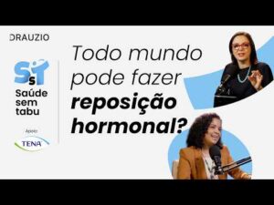 Como funciona a reposição hormonal | Saúde sem Tabu