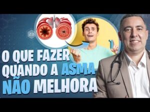 O que fazer quando mesmo usando remédio a ASMA NÃO MELHORA? Médico Pneumologista responde