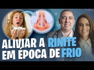 OTORRINO cita CUIDADOS simples para ALIVIAR a RINITE VASOMOTORA na época de frio