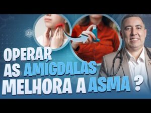 Operar as AMÍGDALAS pode evitar as CRISES de ASMA? Médico PNEUMOLOGISTA responde