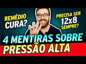 Descubra 4 Grandes MITOS sobre PRESSÃO ALTA!