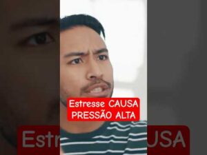 ESTRESSE causa PRESSÃO ALTA! #estresse #pressãoalta