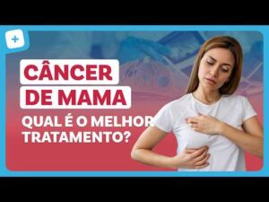 CÂNCER DE MAMA: diagnóstico, tipos e tratamento