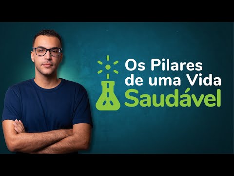 AULA: Os Pilares de uma Vida Saudável