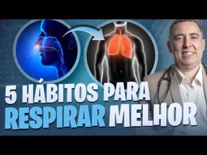 5 HÁBITOS para melhorar a saúde do seu PULMÃO e demais APARELHOS RESPIRATÓRIOS