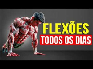 Isso é o que acontece com o seu corpo ao fazer Flexões TODOS OS DIAS