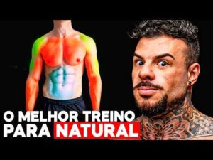 Essa é a Melhor Divisão de Treino Para Naturais!