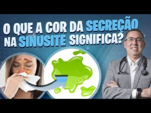 Médico explica o significado das CORES da SECREÇÃO para quem tem SINUSITE