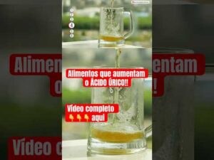 Alimentos que AUMENTAM o ÁCIDO ÚRICO! #acidourico #gota #cerveja