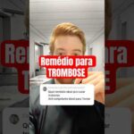 O MELHOR REMÉDIO para TROMBOSE! #trombose