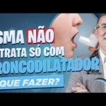 NÃO se TRATA a ASMA só com BRONQUIDILATADOR (Aerolin e outros)! Médico Pneumologista explica